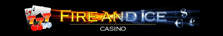 Fire and Ice Casino - Real Players' Online Casino